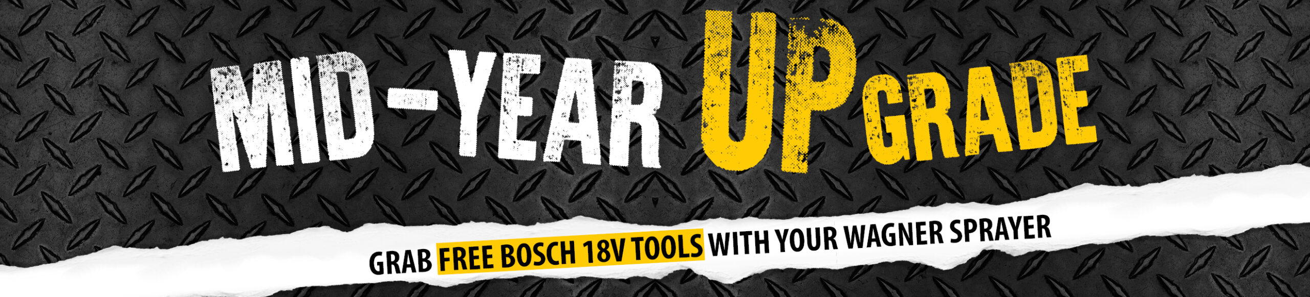 Mid-Year Upgrade promo: Free Bosch 18V tools with Wagner sprayer.